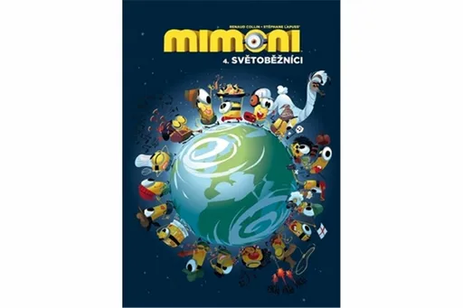 Mimoni 4 - Světoběžníci - Collin Renaud, Lapuss Stéphane