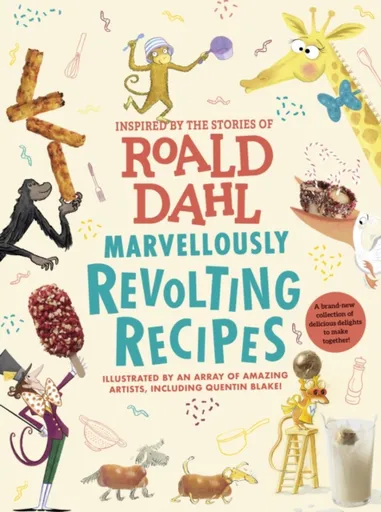 Marvellously Revolting Recipes - Roald Dahl