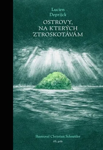 Ostrovy, na kterých ztroskotávám - Deprijck Lucien