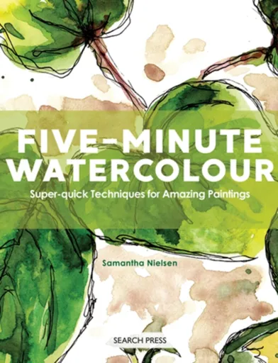 Five-Minute Watercolour - Samantha Nielsen