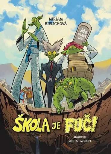 Škola je fuč - Miriam Bielichová