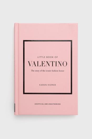 Knížka Welbeck Publishing Group Little Book of Valentino, Karen Homer