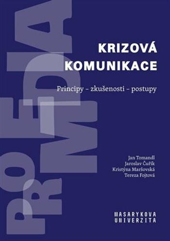 Krizová komunikace - Jan Tomandl, Jaroslav Čuřík, Kristýna Maršovská, Tereza Fojtová