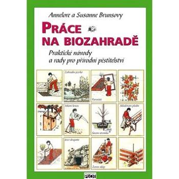 Práce na biozahradě (978-80-7428-059-7)