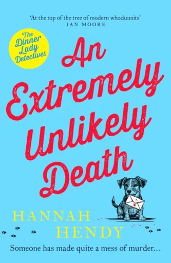 An Extremely Unlikely Death - Hannah Hendy