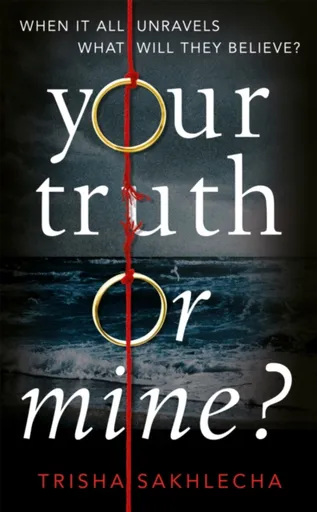 Your Truth or Mine? - Trisha Sakhlecha