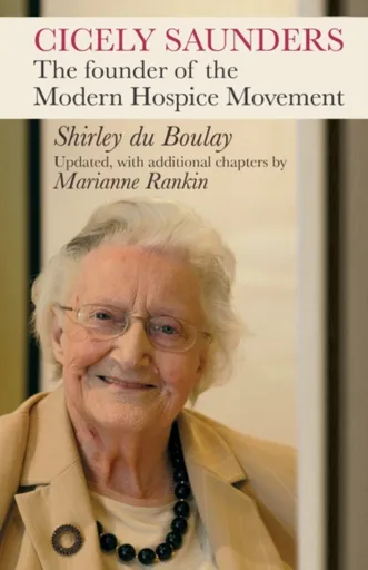 Cicely Saunders - Shirley Du Boulay