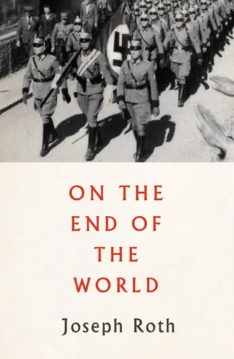 On the End of the World - Joseph Roth