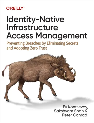 Identity-Native Infrastructure Access Management - Peter Conrad, Ev Kontsevoy, Sakshyam Shah