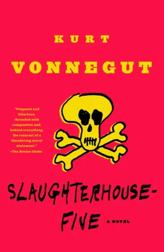 Slaughterhouse-Five - Kurt Vonnegut Jr.