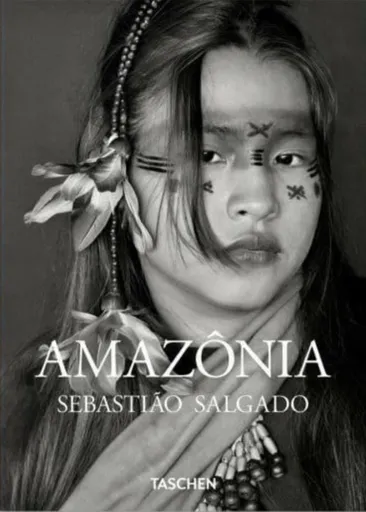 Sebastiao Salgado. Amazonia - Sebastiao Salgado