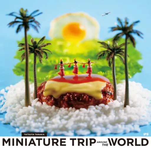 Miniature Trip Around the World - Tatsuya Tanaka