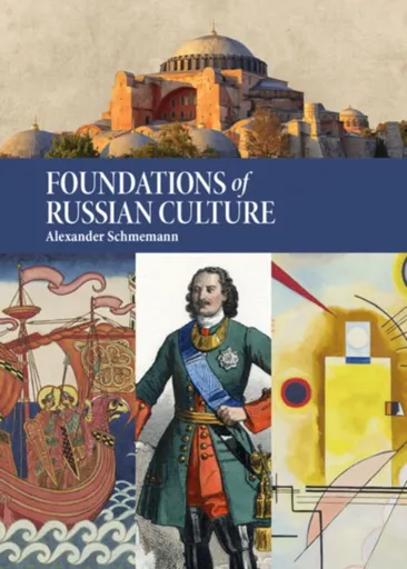 Foundations of Russian Culture - Alexander Schmemann