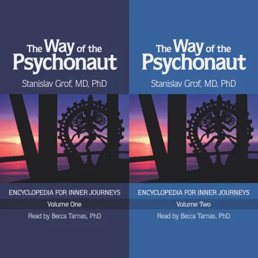 The Way of the Psychonaut Vol. 1 - Stanislav Grof