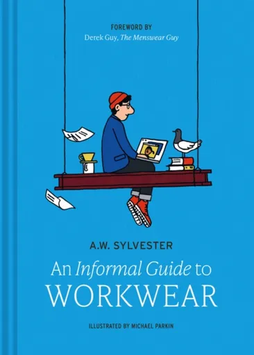 An Informal Guide to Workwear - A.W. Sylvester