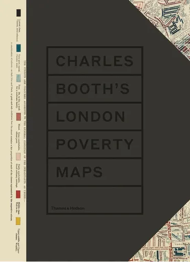 Charles Boothâ€™s London Poverty Maps - Mary S. Morgan, Iain Sinclair, London School of Economics