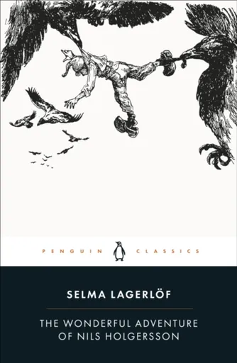 The Wonderful Adventure of Nils Holgersson - Selma Lagerlöf