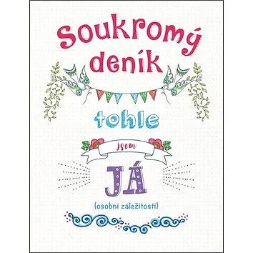 Soukromý deník: tohle jsem já (osobní záležitosti) (978-80-247-4870-2)
