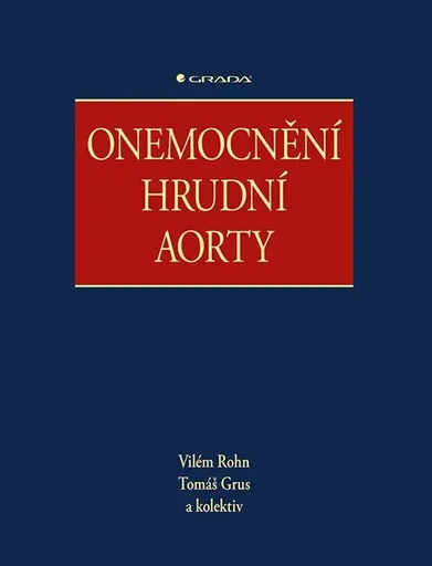 Onemocnění hrudní aorty - Tomáš Grus, Vilém Rohn