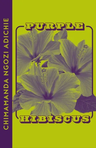 Purple Hibiscus - Chimamanda Ngozi Adichieová