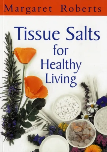 Tissue Salts for Healthy Living - Margaret Roberts