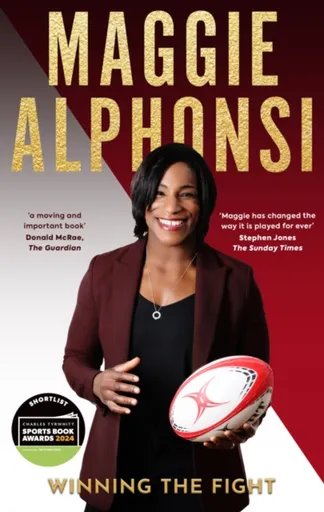 Maggie Alphonsi: Winning the Fight - Gavin Mairs, Maggie Alphonsi