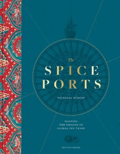 The Spice Ports - Nicholas Nugent