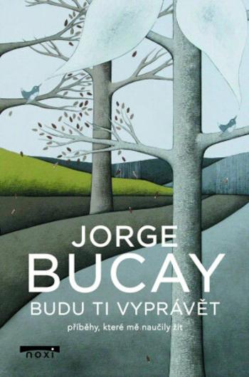 Budu ti vyprávět příběhy - Jorge Bucay