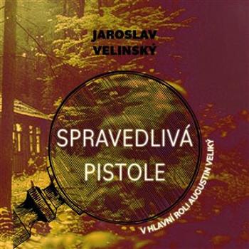 Spravedlivá pistole - Jaroslav Velinský - audiokniha