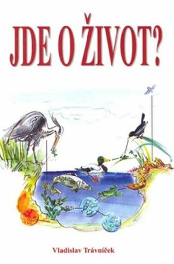 Jde o život? - Vladislav Trávníček