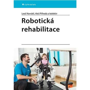 Robotická rehabilitace  (978-80-271-0665-3)