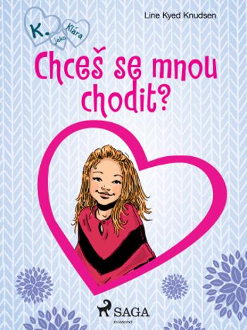 Chceš se mnou chodit? - Line Kyed Knudsen - e-kniha