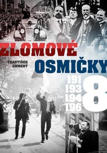 Zlomové osmičky - 1918, 1938, 1948, 1968 (Defekt) - František Emmert