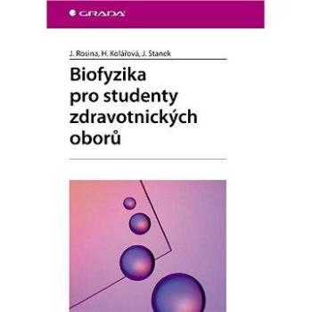 Biofyzika pro studenty zdravotnických oborů (978-80-247-1383-0)