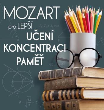 Mozart pro lepší učení, koncentraci a paměť (CD)