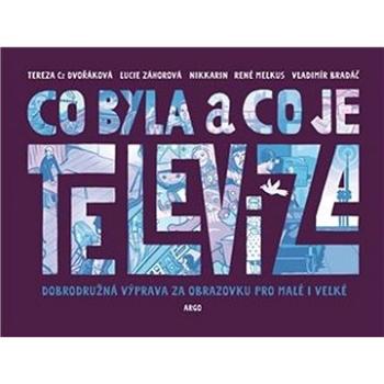 Co byla a co je televize (978-80-257-3306-6)