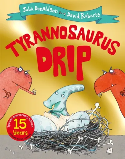Tyrannosaurus Drip 15th Anniversary Edition - Julia Donaldsonová