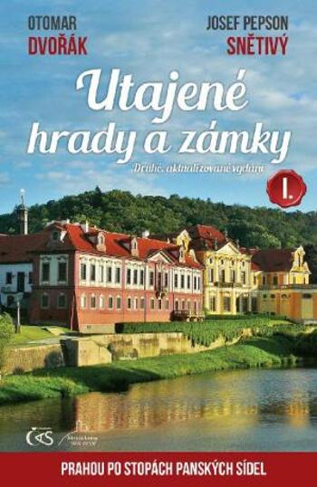 Utajené hrady a zámky I. - Otomar Dvořák, Josef Snětivý - e-kniha