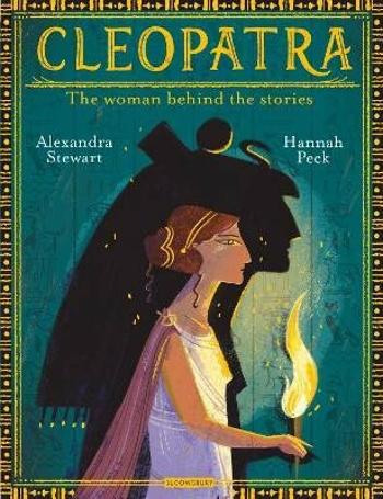 Cleopatra: The Woman Behind the Stories - Stewart Alexandra