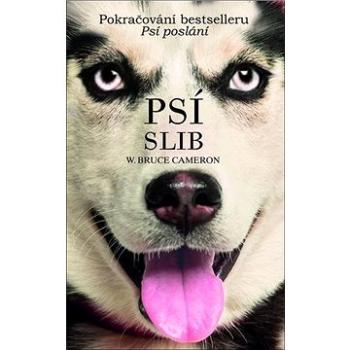 Psí slib: Pokračování bestselleru Psí poslání (978-80-249-4263-6)