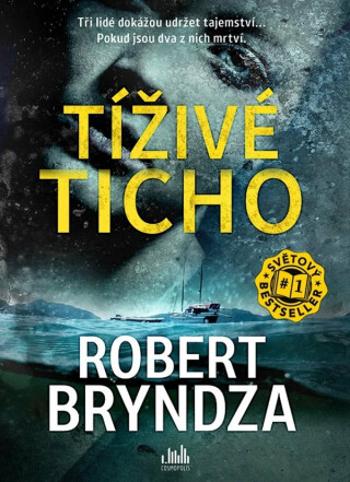 Tíživé ticho - Robert Bryndza