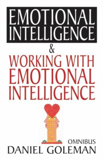 Emotional Intelligence & Working with Emotional Intelligence - Daniel Goleman