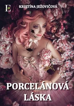 Porcelánová láska - Kristína Ježovičová