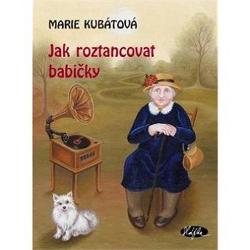 Jak roztancovat babičky (978-80-86631-61-5)