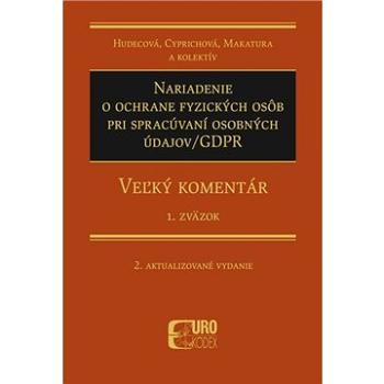 Nariadenie o ochrane fyzických osôb pri spracúvaní osobných údajov/GDPR: Veľký komentár 1. zväzok (978-80-8155-094-2)