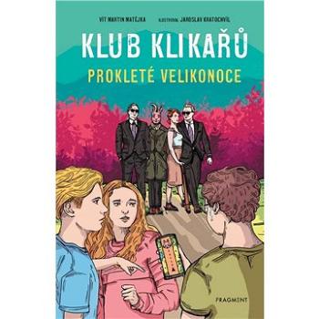 Klub Klikařů - Prokleté Velikonoce (978-80-253-6184-9)