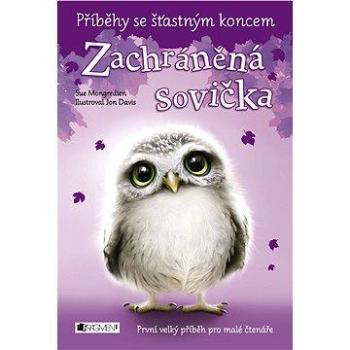 Příběhy se šťastným koncem – Zachráněná sovička (978-80-253-2451-6)