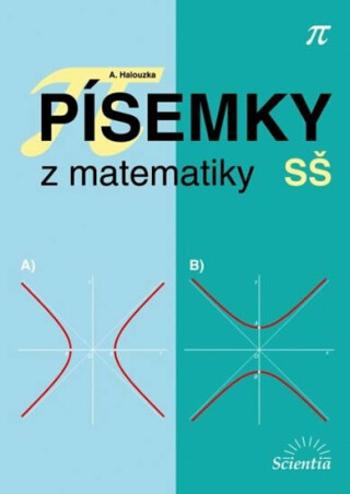 Písemky z matematiky SŠ - Halouzka Alois