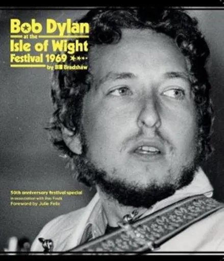 Bob Dylan at the Isle of Wight Festival 1969 - Bill Bradshaw