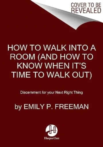 How to Walk into a Room - Emily P. Freeman